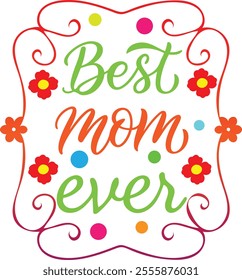 Best Mom Ever Stciker Vector Design