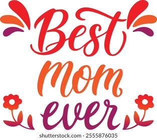 Best Mom Ever Stciker Vector Design