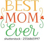 Best Mom Ever Sticker Vector Design