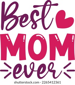 Best mom ever SVG Design svg