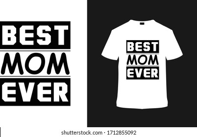 Best Mom Ever t shirt design, mom t shirt design, typography t shirt, vintage, apparel