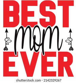 best mom ever t shirt design, vector file.