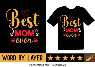 Best Mom Ever t shirt design