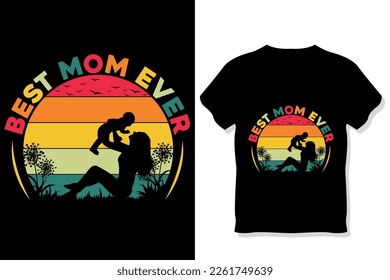 Best Mom Ever t shirt | Mother's day vector | Mother's day t shirt
