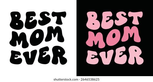 Best mom ever t shirt design vector illustration 
