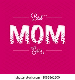 Best Mom Ever text on pink background. 