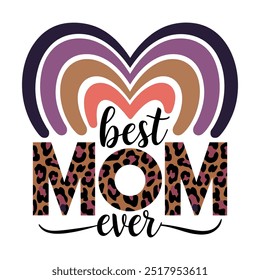 Best Mom Ever text with rainbow and leopard print pattern, white background, vector flat lettering