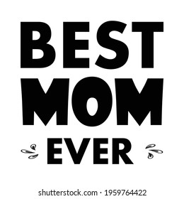 BEST MOM EVER T-SHIRT BEAUTIFUL VECTOR