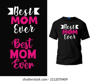 Best mom ever t-shirt design template