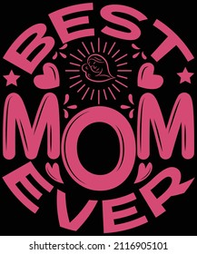 
best mom ever t-shirt design