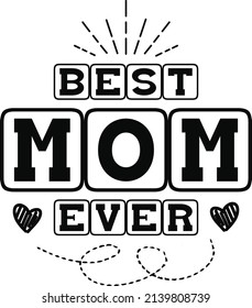 Best mom ever t-shirt design, craft and vector