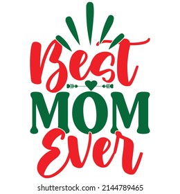 best mom ever t-shirt design vector file.