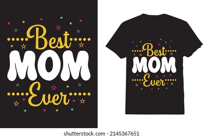 Best Mom Ever T-Shirt Design