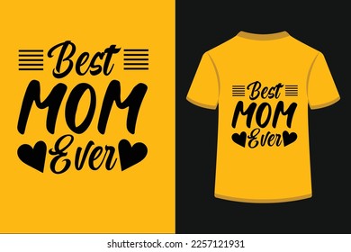 Best Mom Ever T-shirt Design
