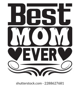 Best Mom Ever T-shirt Design Vector File