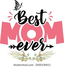 best mom ever tshirt design