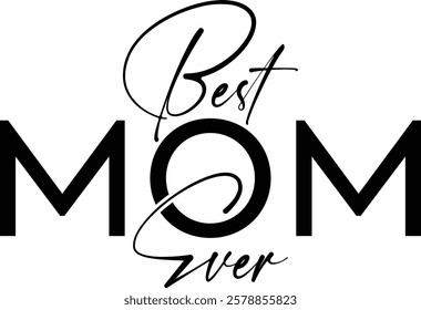 Best Mom Ever t-shirt design