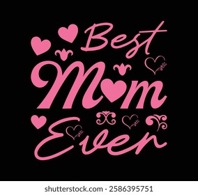 Best Mom Ever T-Shirt Design 8