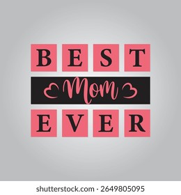 Best Mom Ever t-shirt Design Template