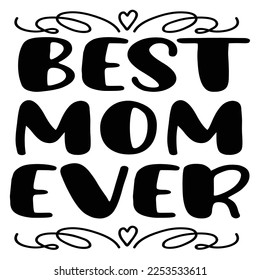 best mom ever t-shirt print template