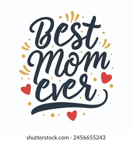 Best mom ever typography design