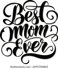 Best Mom ever  typography silhouette vector art illustration design