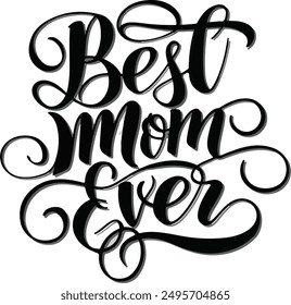 Best Mom ever  typography silhouette vector art illustration design