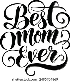 Best Mom ever  typography silhouette vector art illustration design