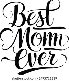 Best Mom ever  typography silhouette vector art illustration design
