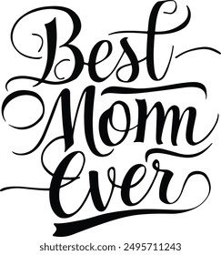 Best Mom ever  typography silhouette vector art illustration design