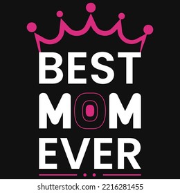 Best mom ever typography tshirt design svg