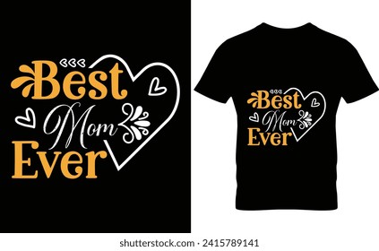 Best mom ever typography t-shirt design
