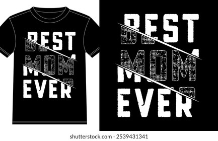 Best Mom Ever Typography T-shirt Design