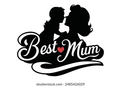 Best Mom Ever Typography Vector