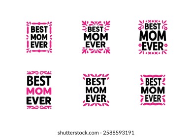 Best Mom Ever Vector Art.