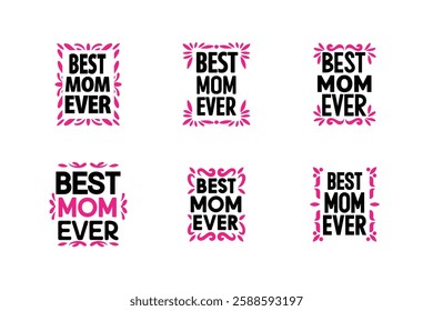 Best Mom Ever Vector Art.