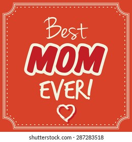 Best mom ever vector card