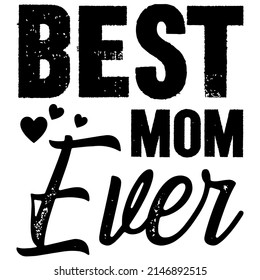 best mom ever is a vector design for printing on various surfaces