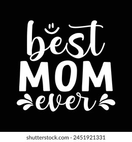 Best mom ever vector design