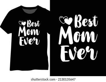Best mom ever vector eps design, Mother's day design for tshirt, poster, mug, web