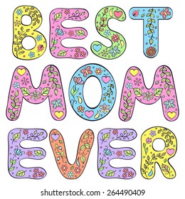 Best mom ever. Vector illustration of mother's day card