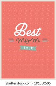 best mom ever vector poster design template/ layout design/ background