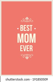 best mom ever vector poster design template/ layout design/ background