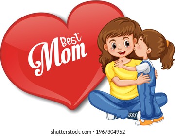 Best mom font in a big heart with mom hugging her child illustration