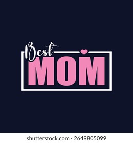 Best Mom Greeting Inspirational t-shirt Design