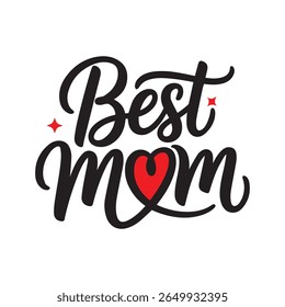"Best Mom" hand-lettered typography design with heart shape and decorative stars. Perfect for Mother's Day cards, t-shirts, mugs, and print-on-demand products. Editable vector file in EPS format, idea
