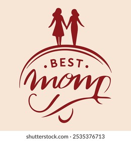 Best Mom" es un tema sincero que celebra el amor y la dedicación de las madres. Se puede expresar a través de tipografía, Arte vectorial de silueta e ilustraciones, Estilo de Vector de silueta.