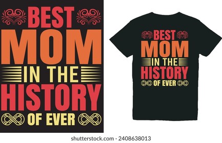 Best Mom In The History Of Ever.with Patches For T-shirts And Other Uses