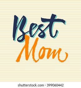 Best mom inscription isolated on beige background with horizontal lines