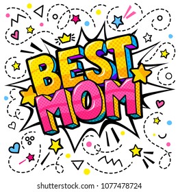 Best Mom message in sound speech bubble in pop art style for Happy Mother's Day celebration.